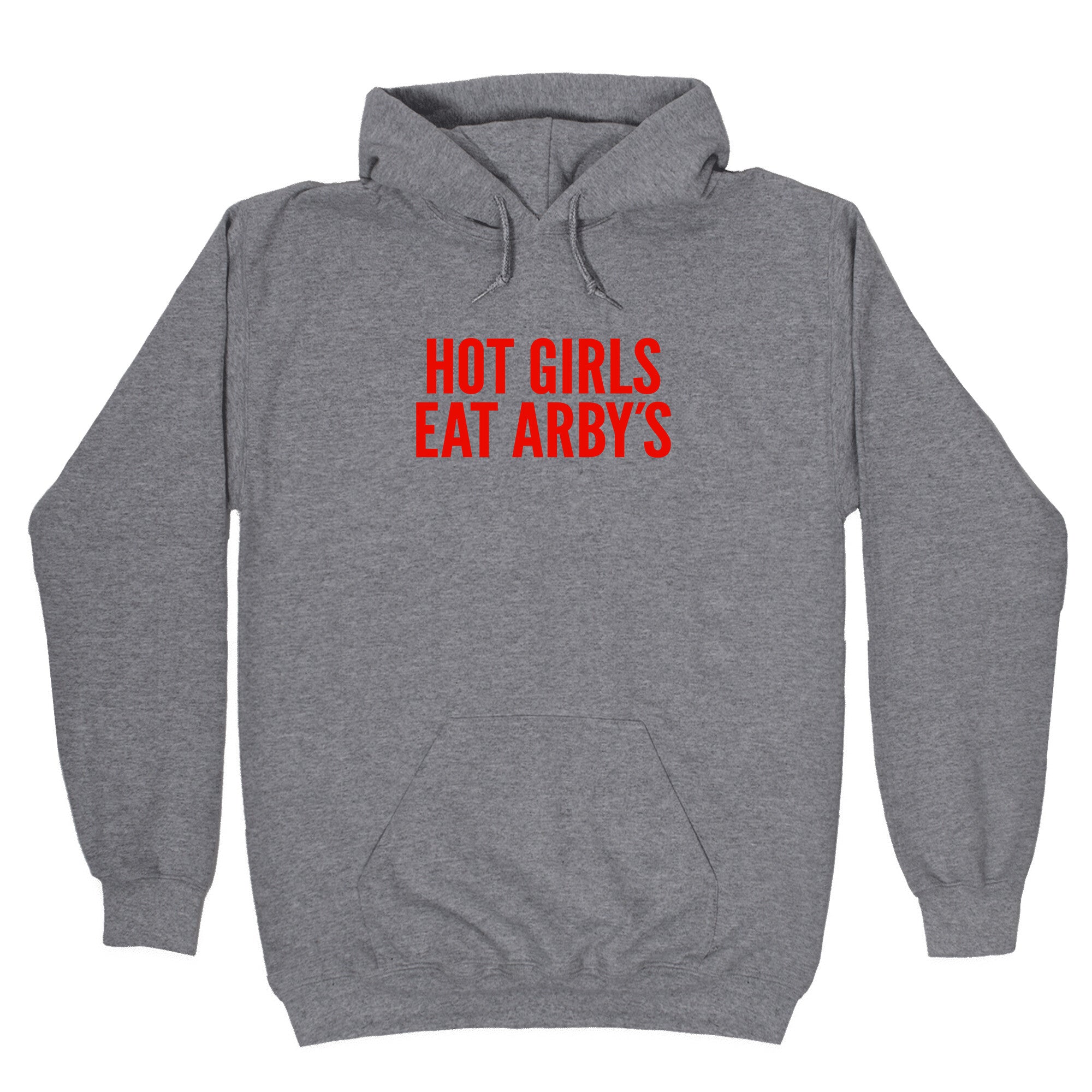 Hot Girls Eat Arbys Hoodie