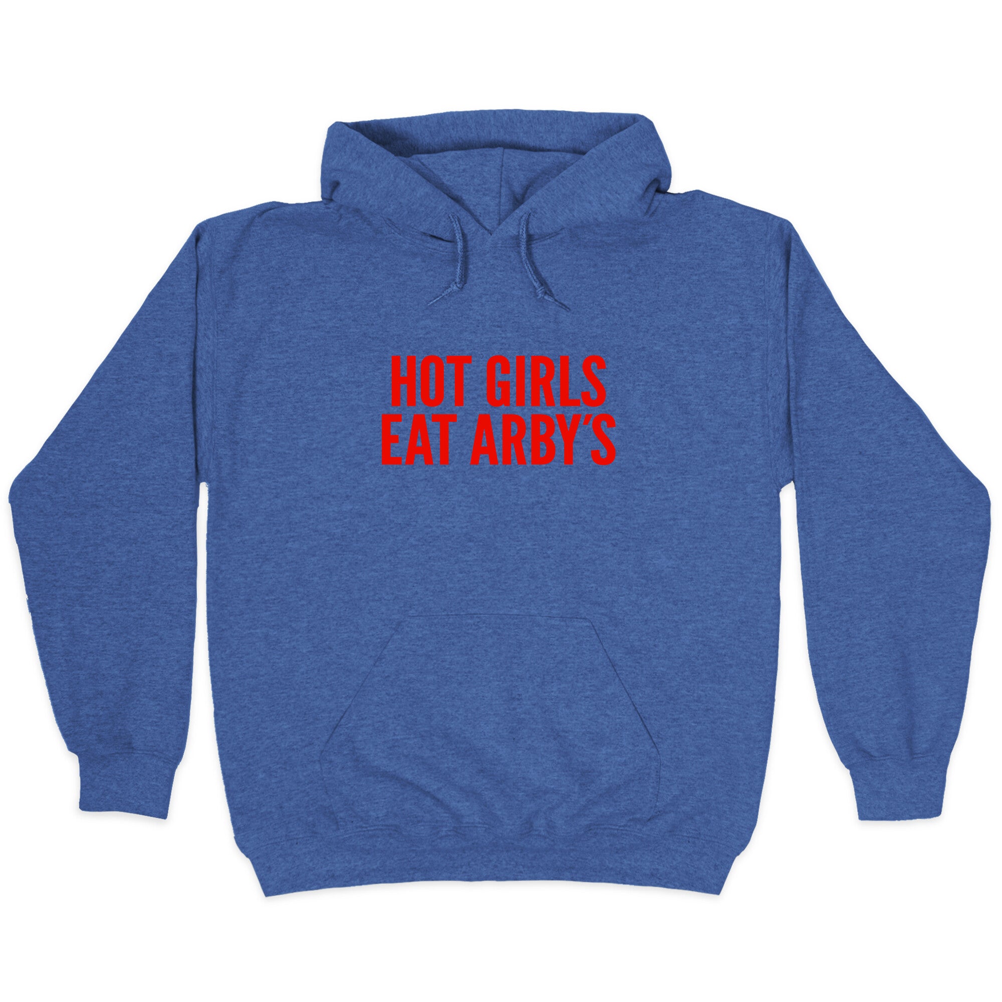 Hot Girls Eat Arbys Hoodie