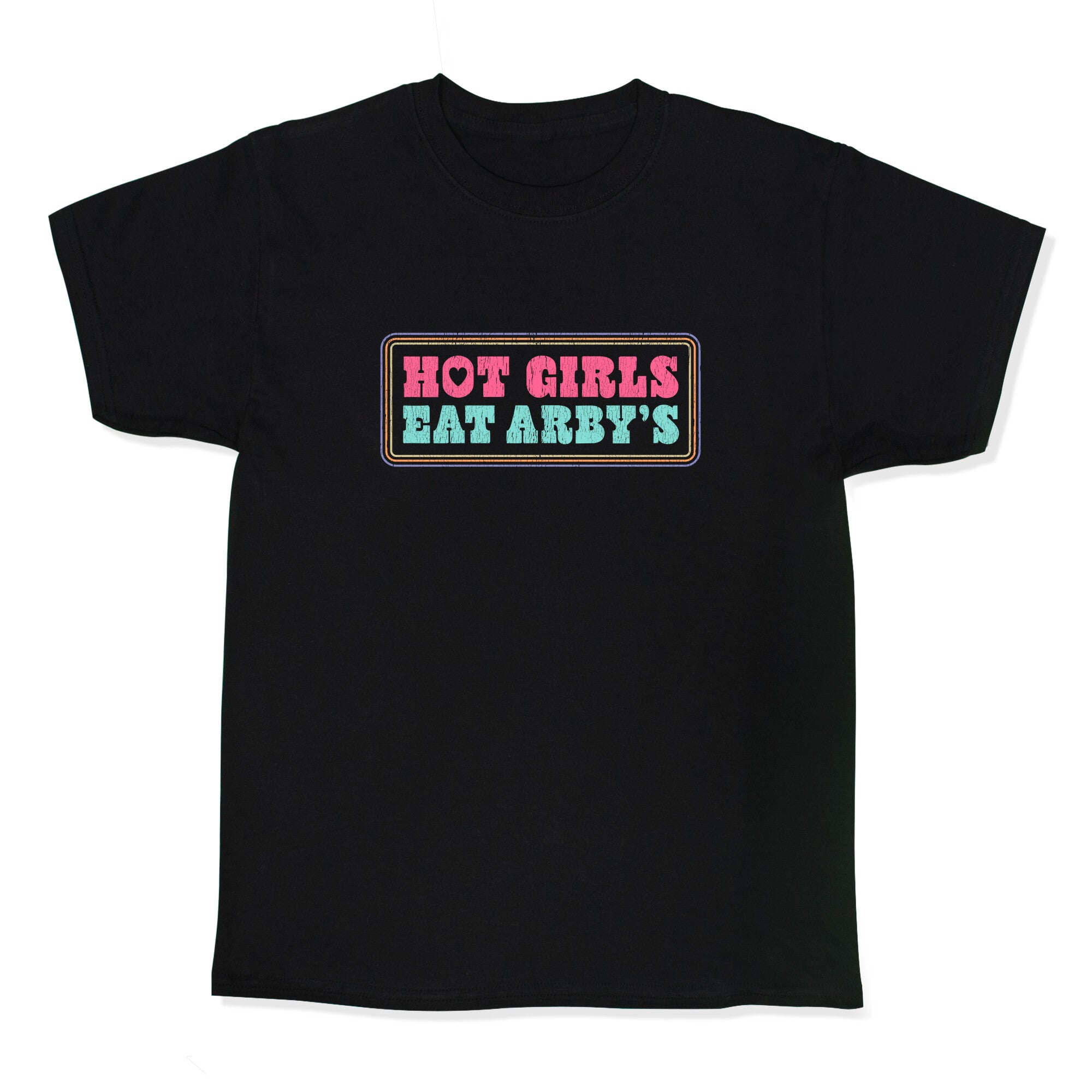 Hot Girls Eat Arbys Colorful Kids Tee