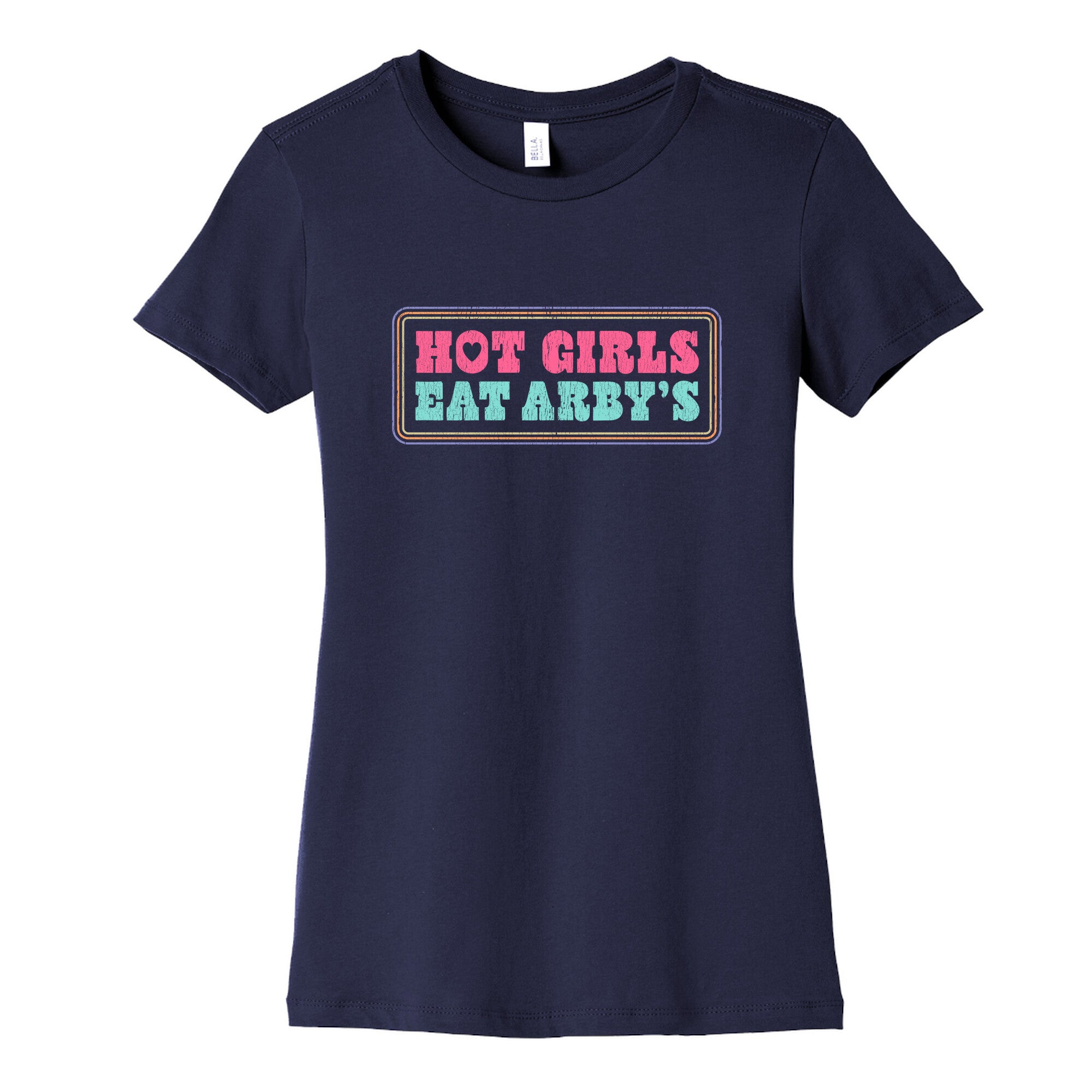 Hot Girls Eat Arbys Colorful Womens Cotton Tee