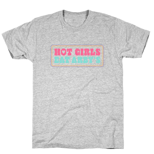 Hot Girls Eat Arbys Colorful T-Shirt