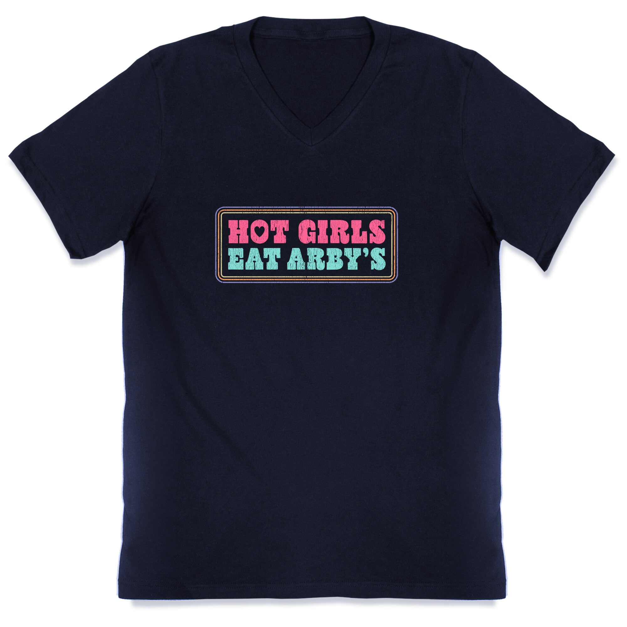 Hot Girls Eat Arbys Colorful V-Neck