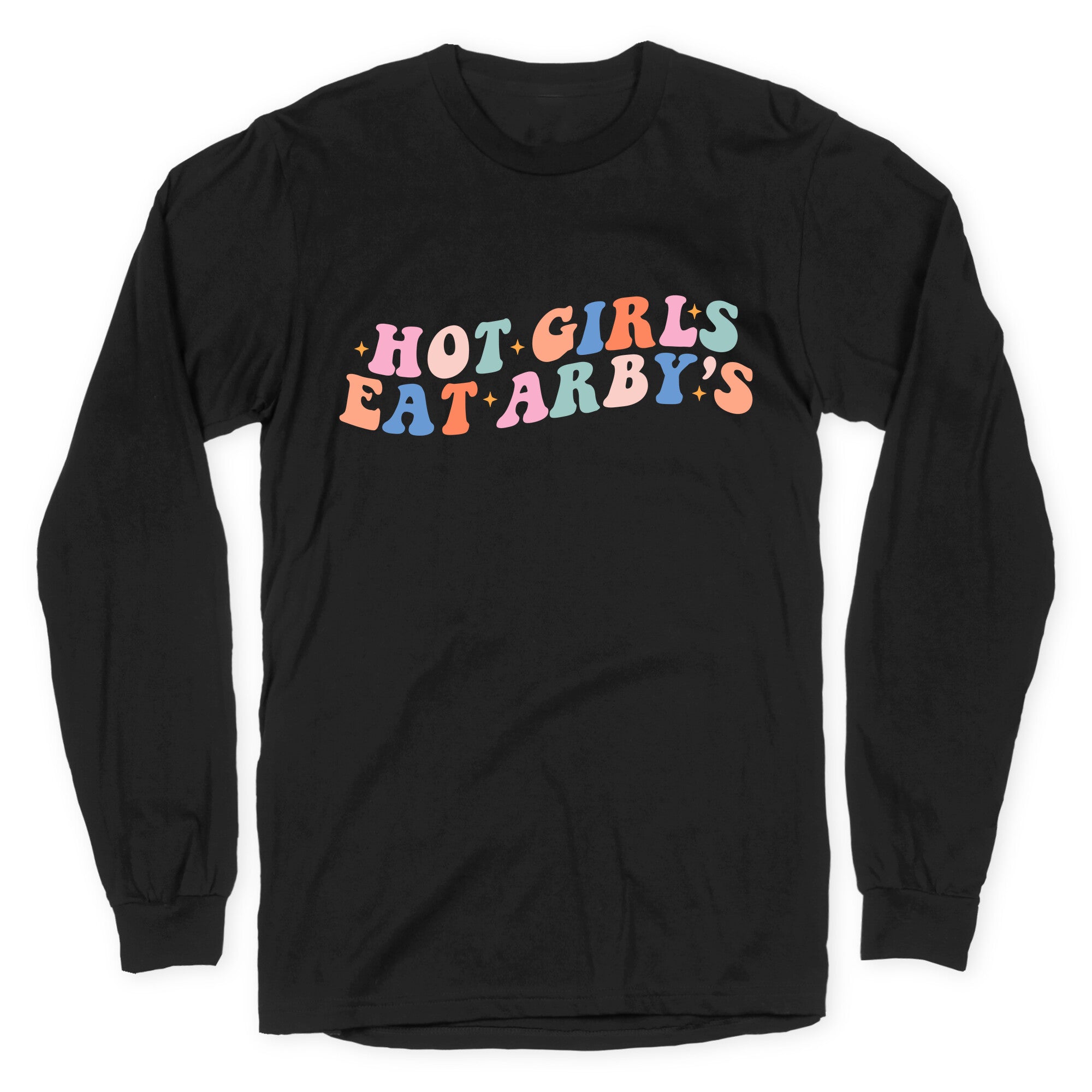 Hot Girls Eat Arbys Retro Longsleeve Tee