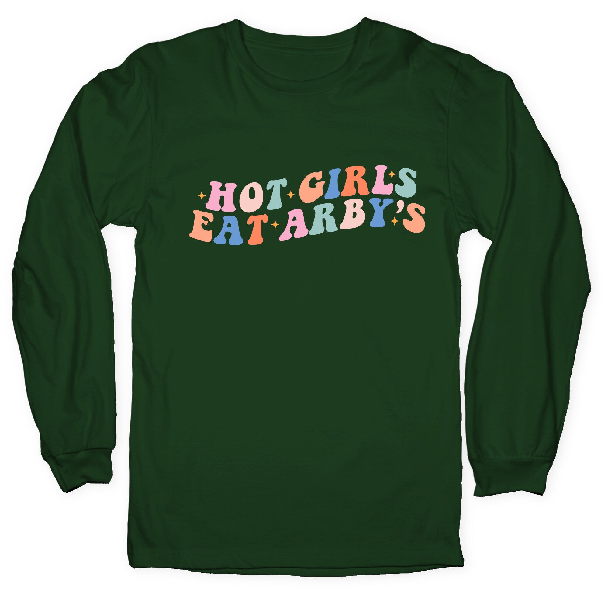 Hot Girls Eat Arbys Retro Longsleeve Tee