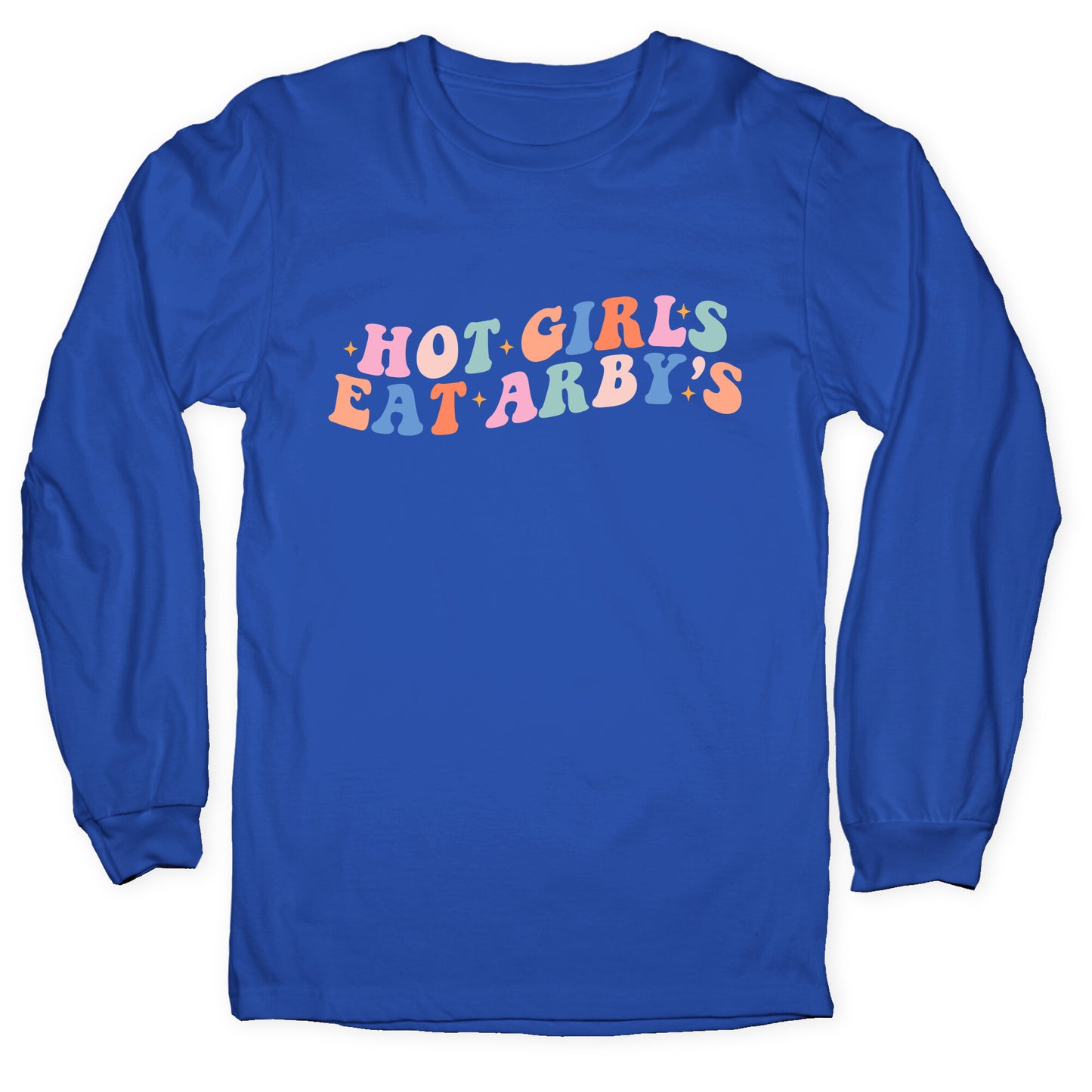 Hot Girls Eat Arbys Retro Longsleeve Tee