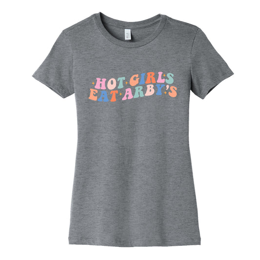 Hot Girls Eat Arbys Retro Womens Cotton Tee