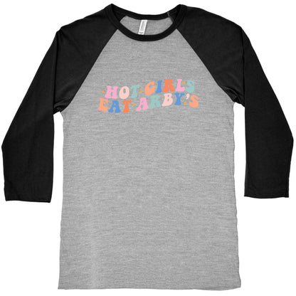 Hot Girls Eat Arbys Retro Baseball Tee