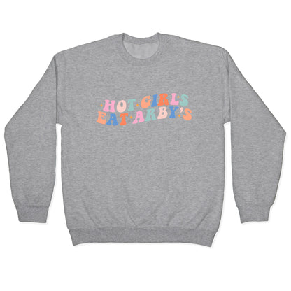 Hot Girls Eat Arbys Retro Crewneck Sweatshirt