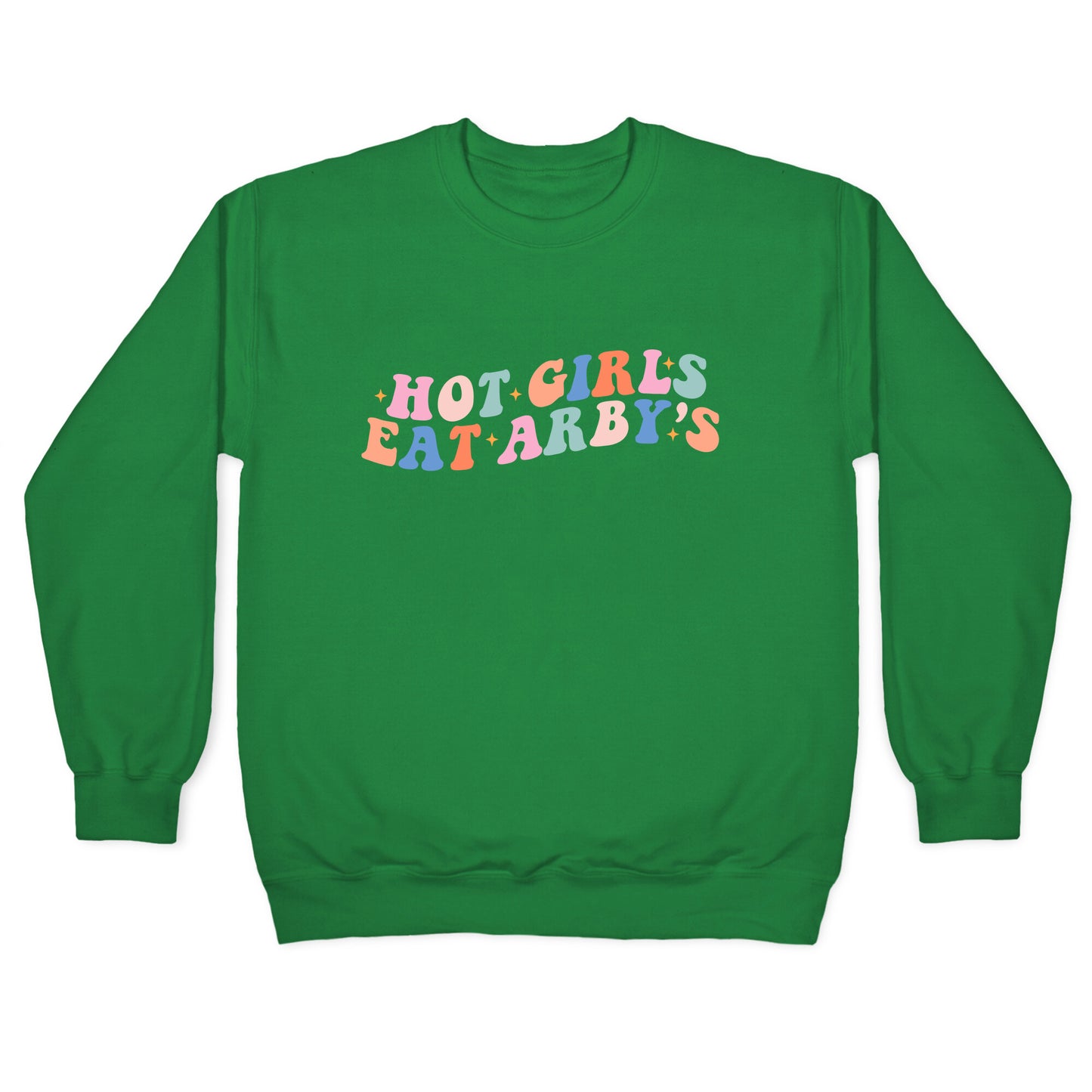Hot Girls Eat Arbys Retro Crewneck Sweatshirt