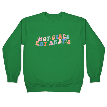 Hot Girls Eat Arbys Retro Crewneck Sweatshirt