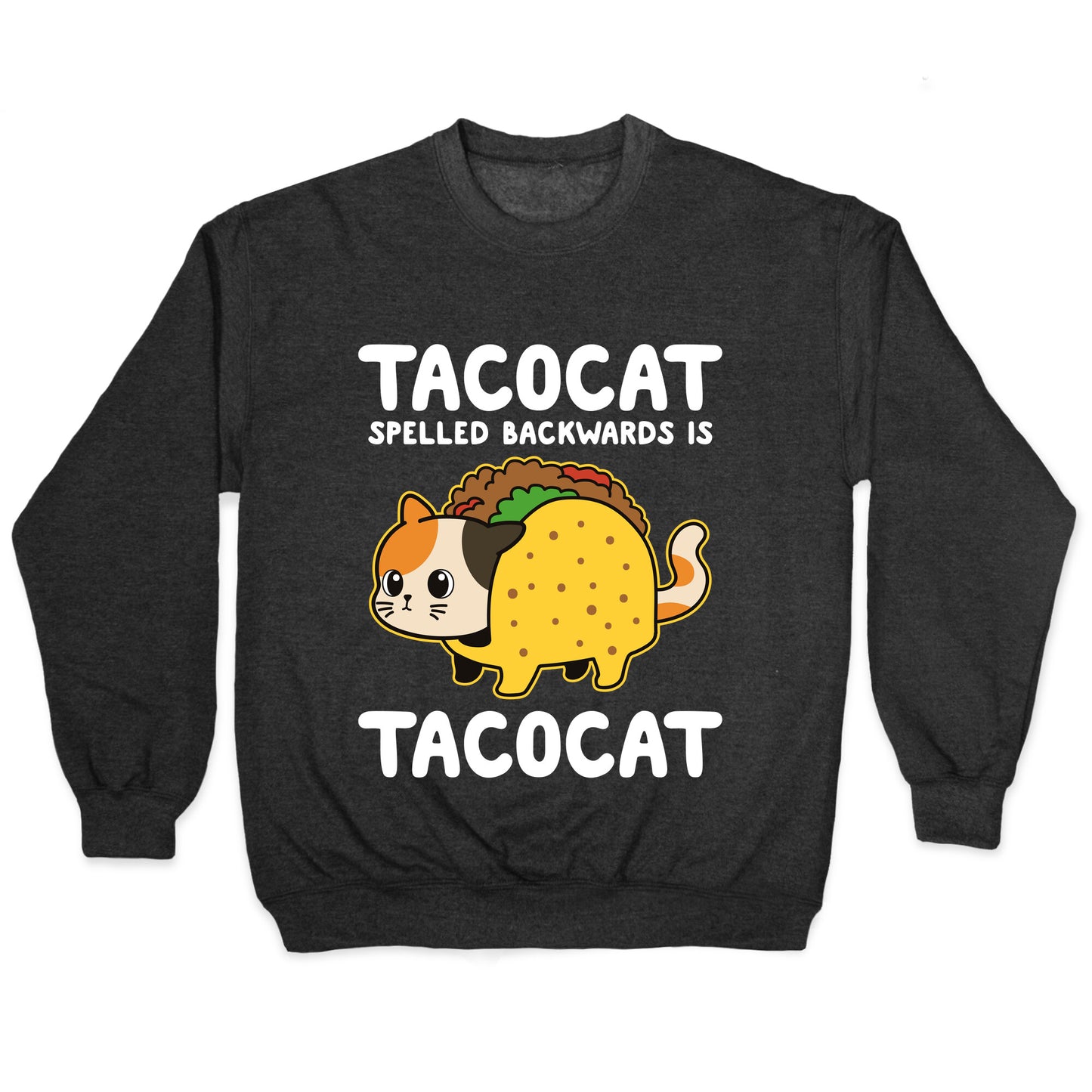 Tacocat Spelled Backwards Crewneck Sweatshirt