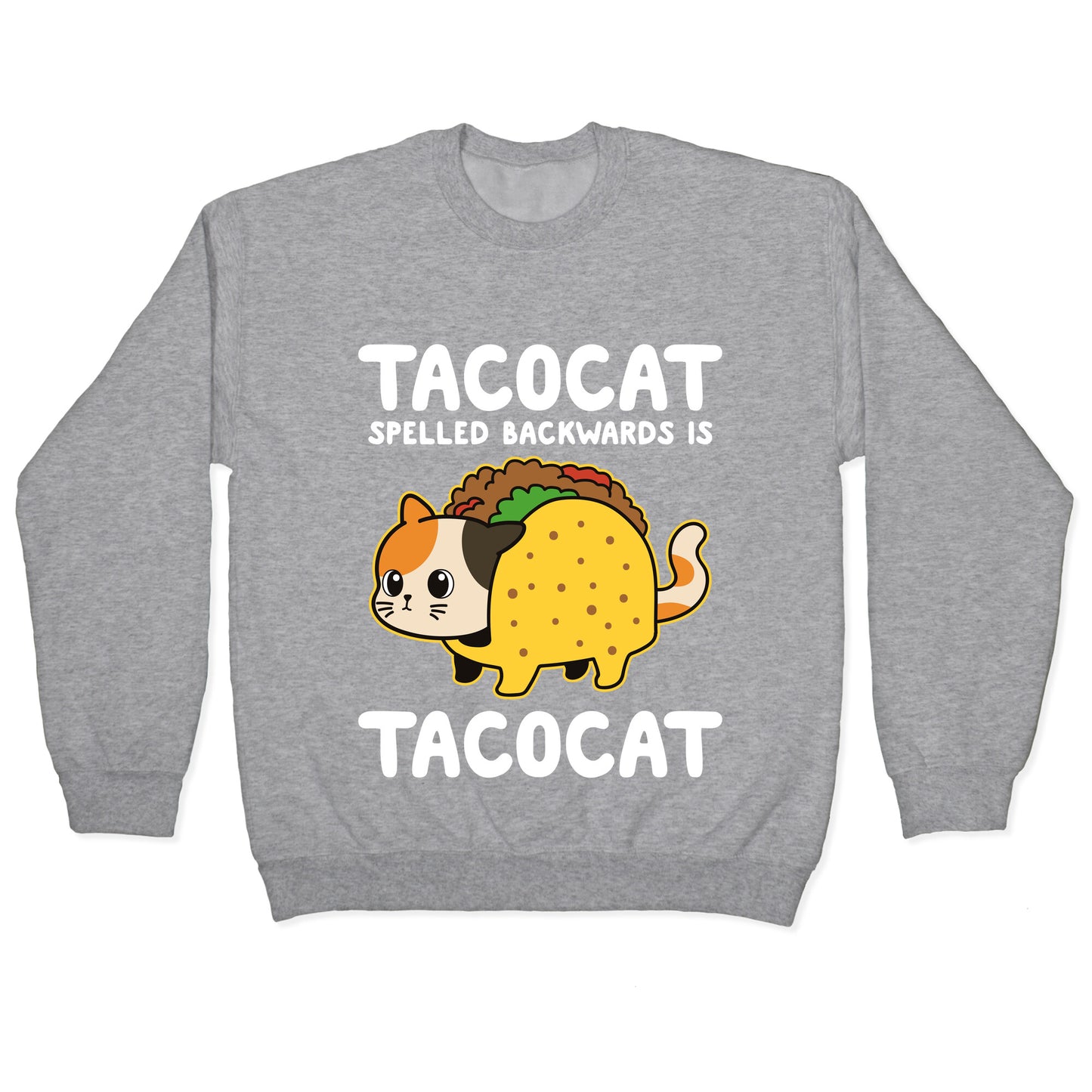 Tacocat Spelled Backwards Crewneck Sweatshirt