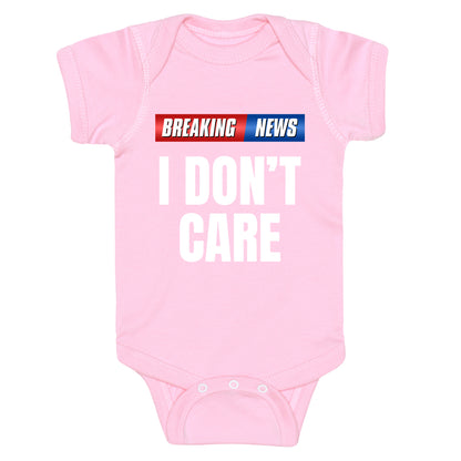Breaking News I Dont Care Baby One-Piece