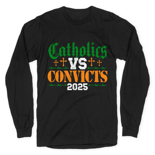 Catholics vs Convicts 2025 Longsleeve Tee