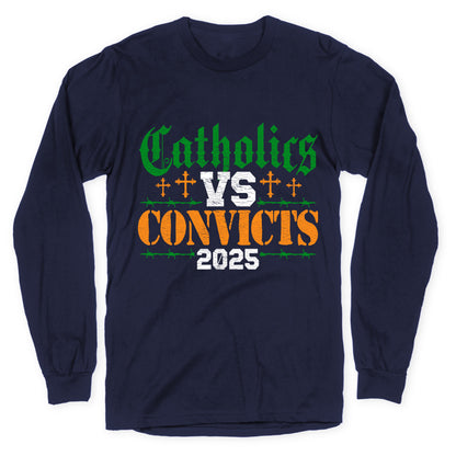 Catholics vs Convicts 2025 Longsleeve Tee