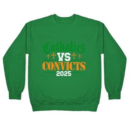 Catholics vs Convicts 2025 Crewneck Sweatshirt