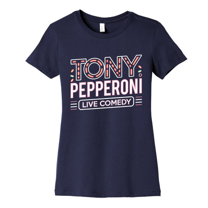 Tony Pepperoni Live Comedy Womens Cotton Tee