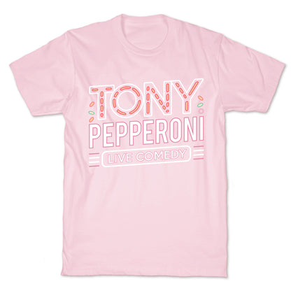 Tony Pepperoni Live Comedy T-Shirt