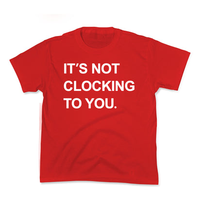 Its Not Clocking To You Bieber Kids Tee