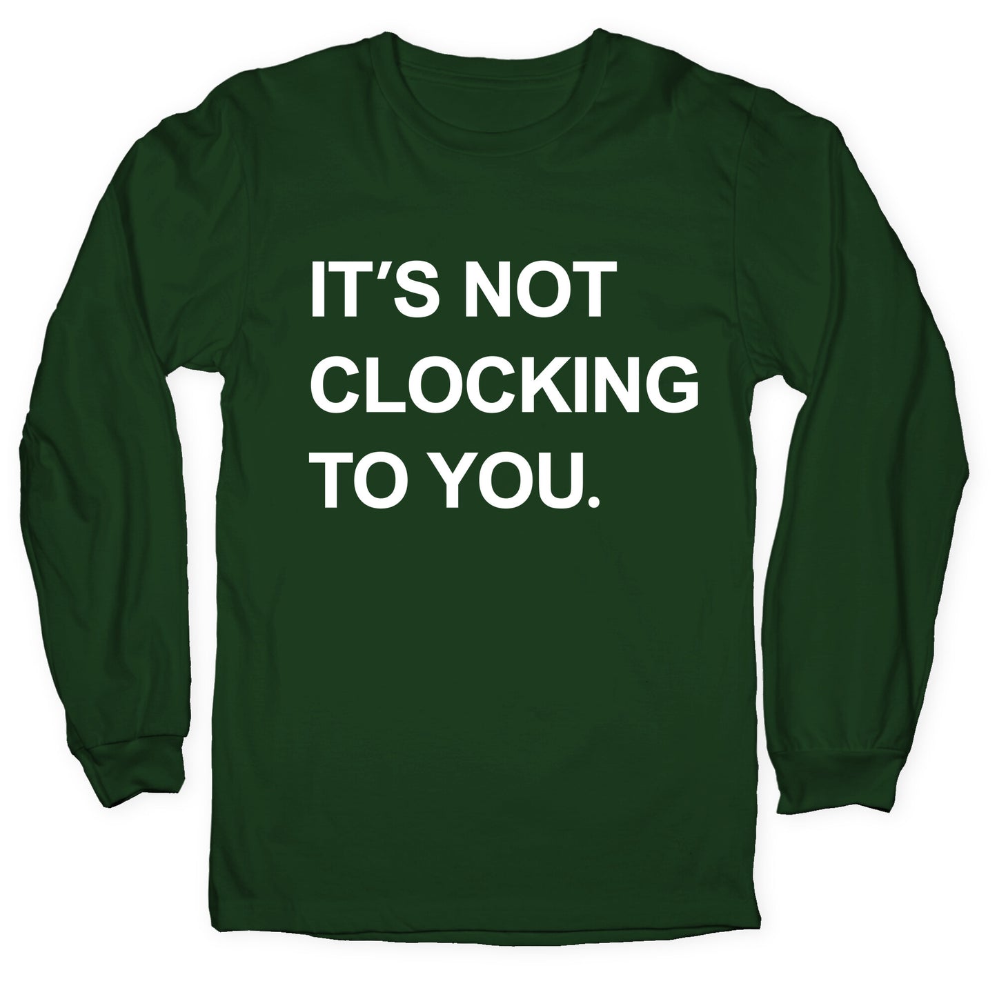 Its Not Clocking To You Bieber Longsleeve Tee