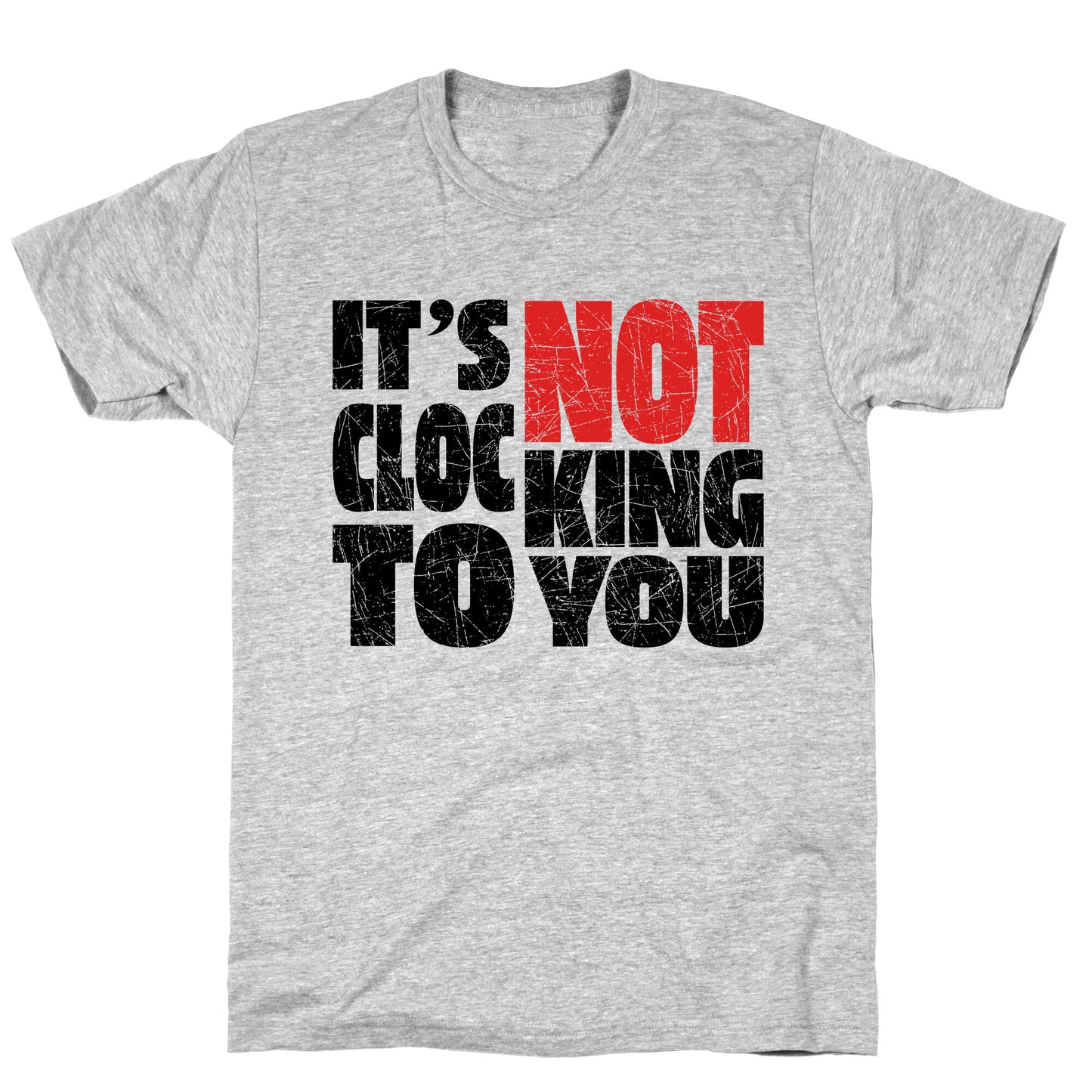 Bieber Its Not Clocking To You T-Shirt