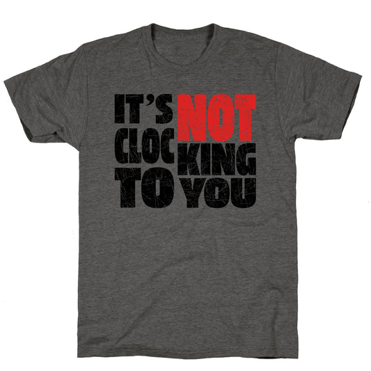 Bieber Its Not Clocking To You Unisex Triblend Tee