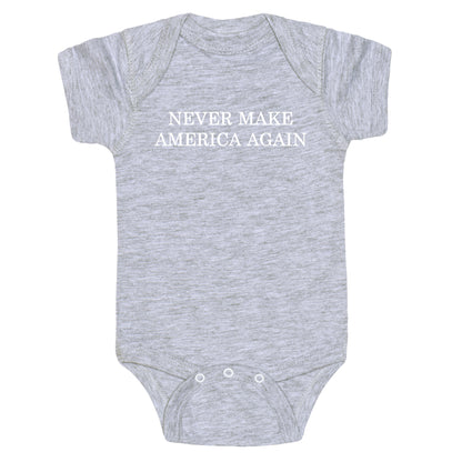 Never Make America Again Baby One-Piece