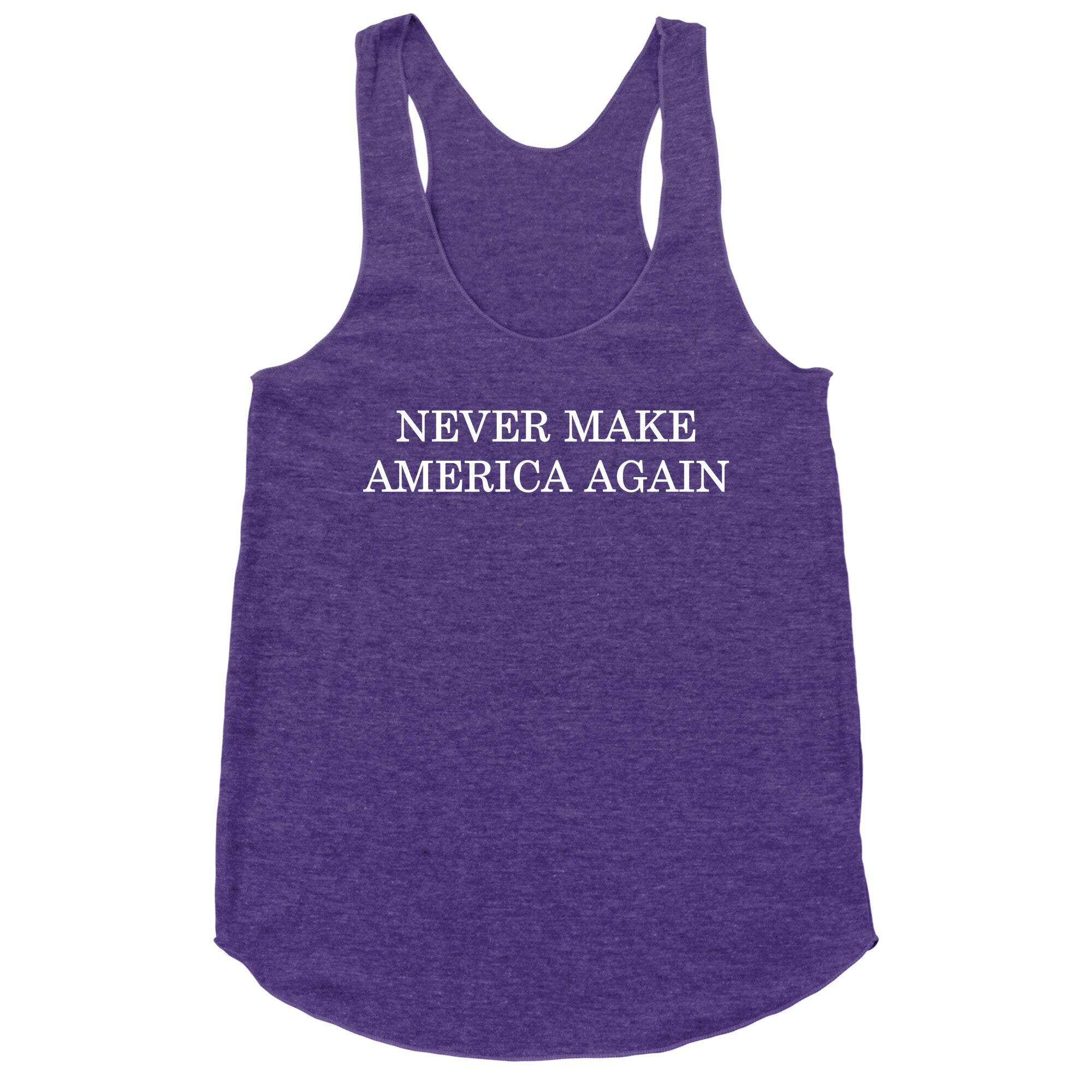 Never Make America Again Racerback Tank