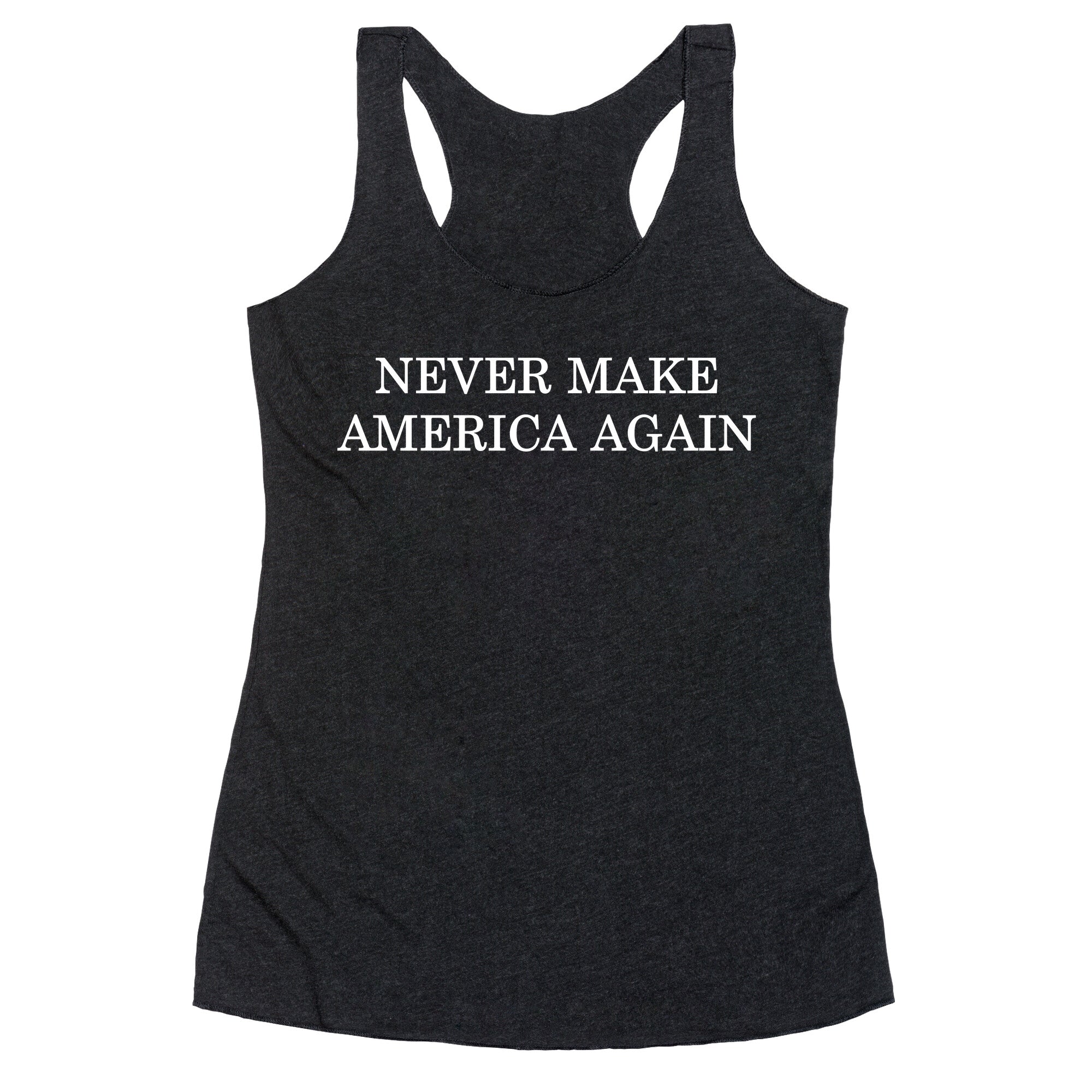 Never Make America Again Racerback Tank