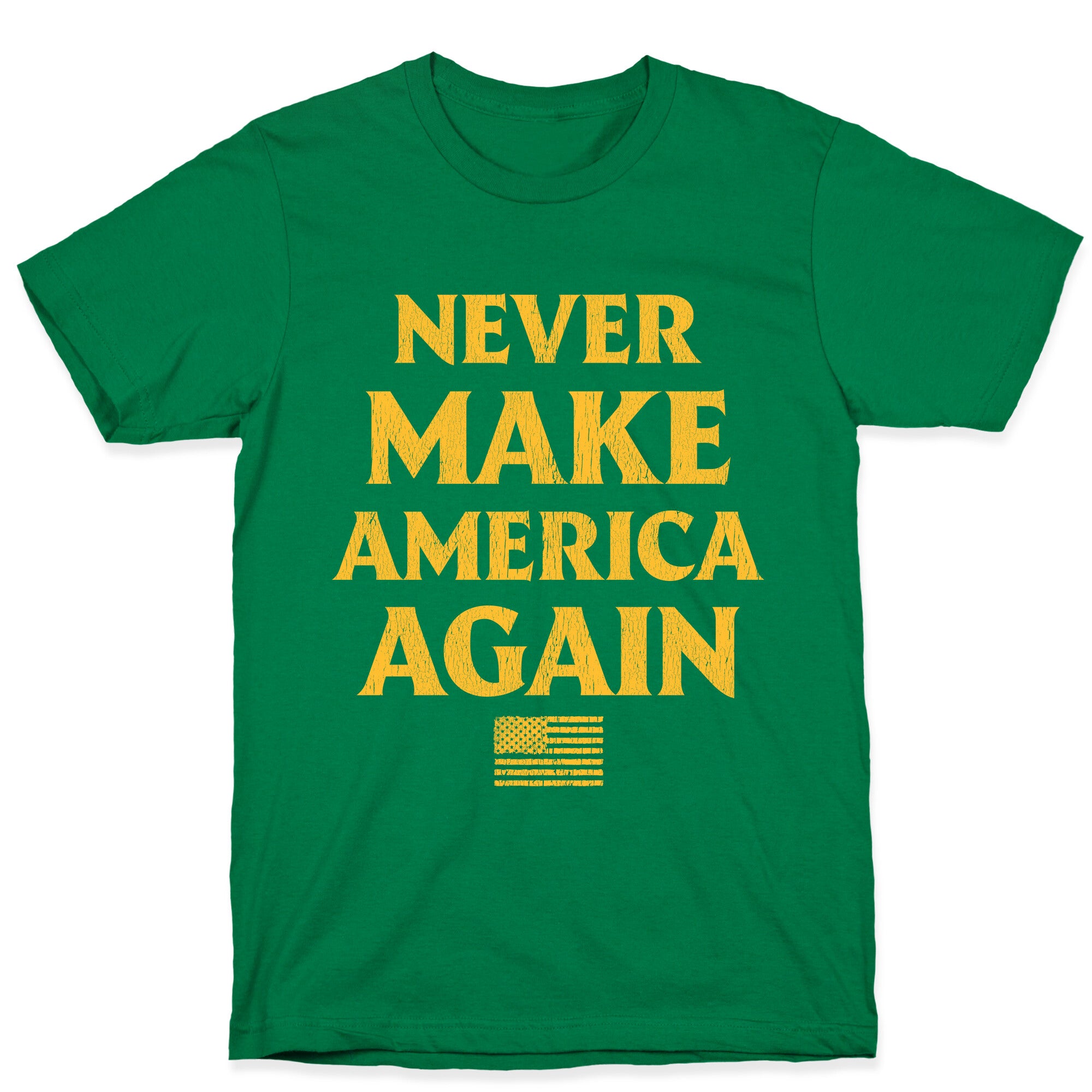 Trump Never Make America Again T-Shirt