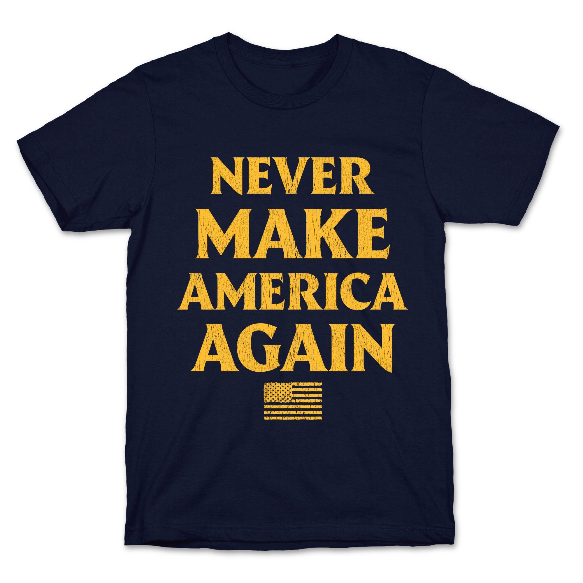 Trump Never Make America Again T-Shirt