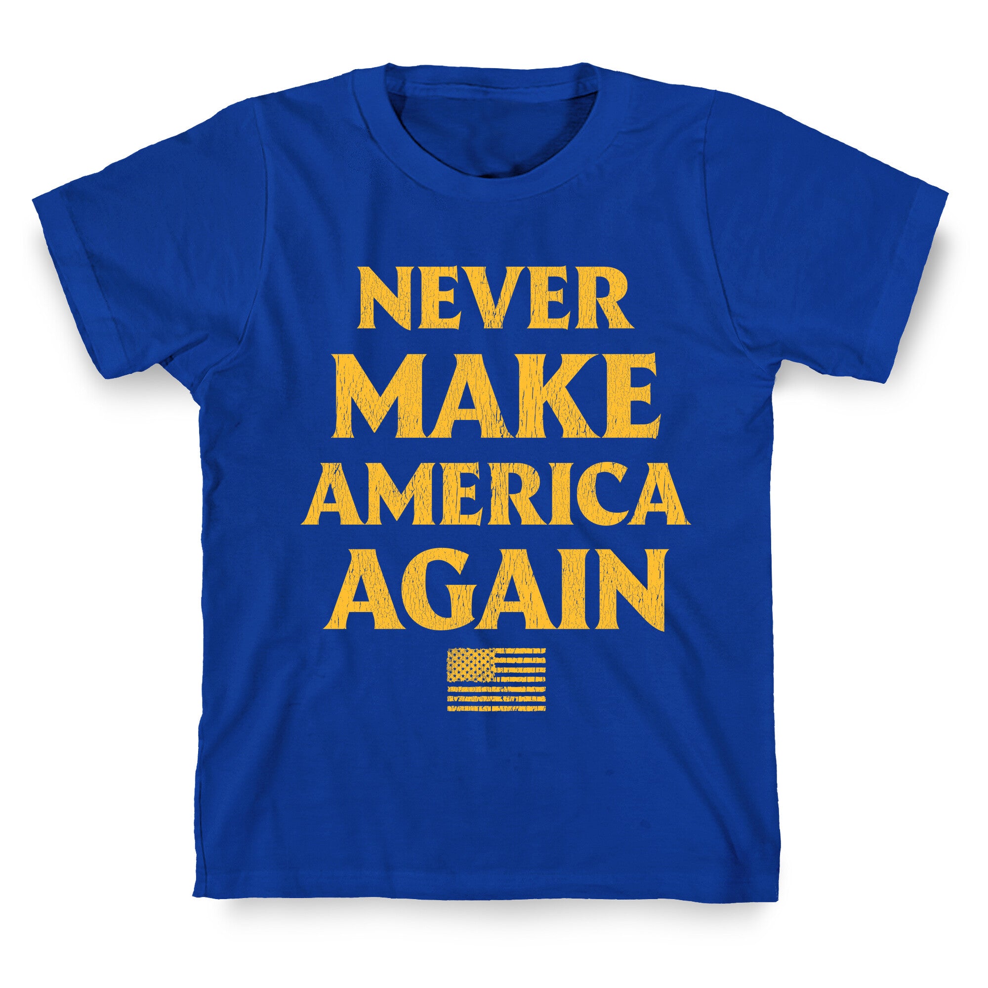 Trump Never Make America Again T-Shirt