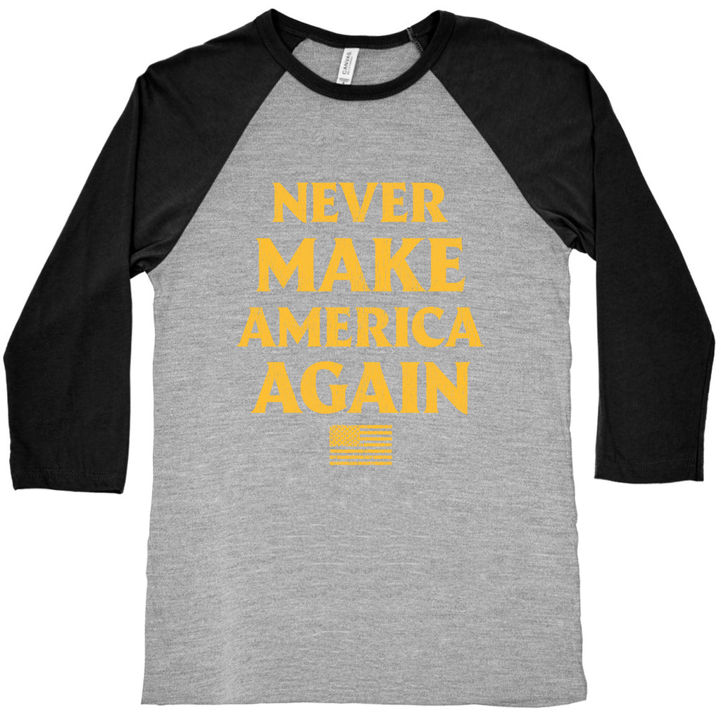 Trump Never Make America Again Baseball Tee