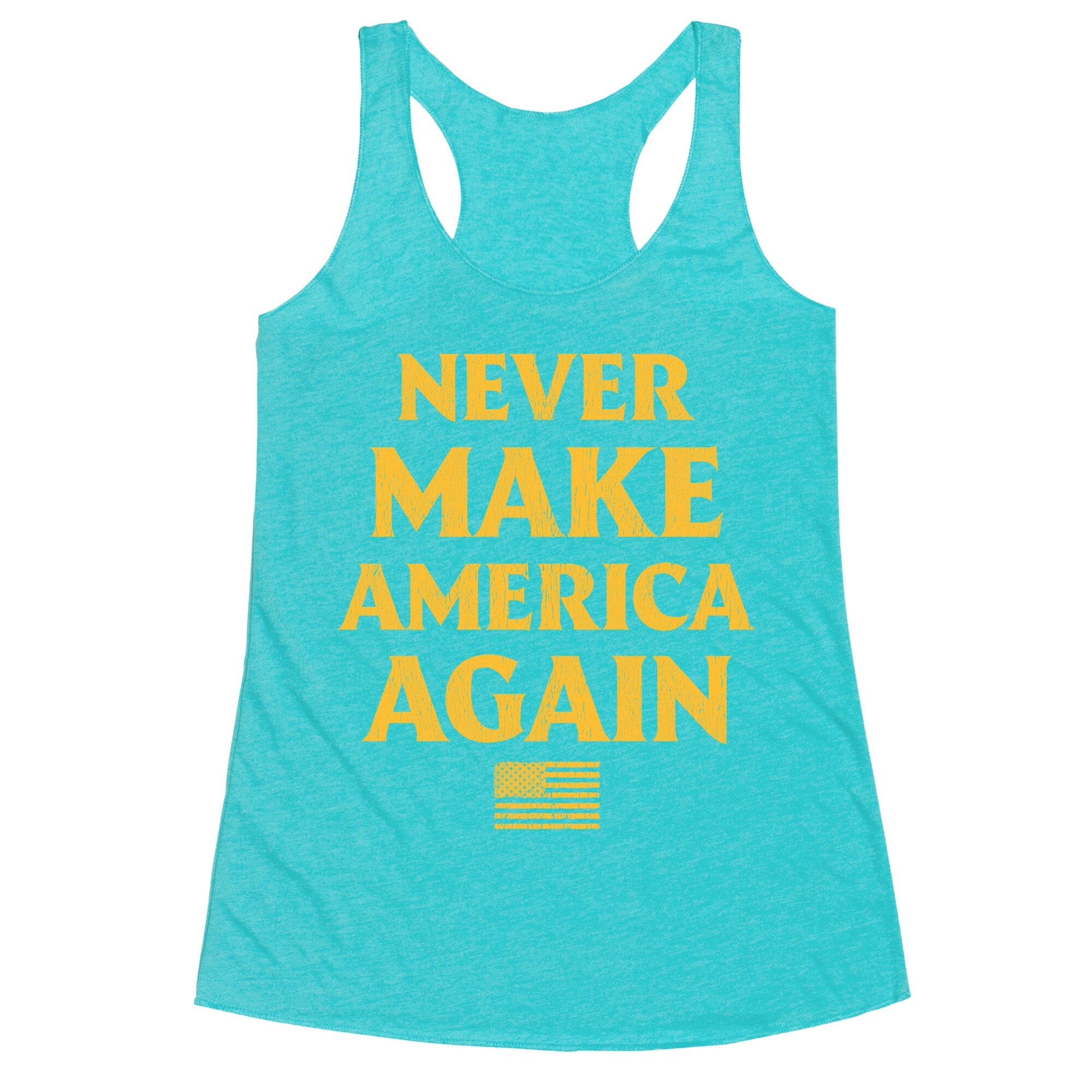 Trump Never Make America Again Racerback Tank
