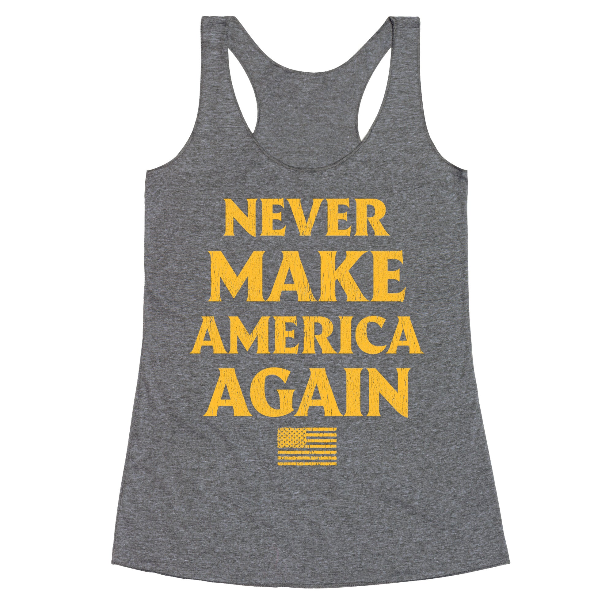 Trump Never Make America Again Racerback Tank
