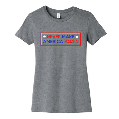 Never Make America Again Trump Womens Cotton Tee