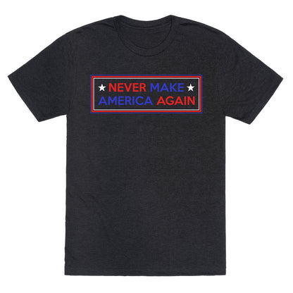 Never Make America Again Trump Unisex Triblend Tee