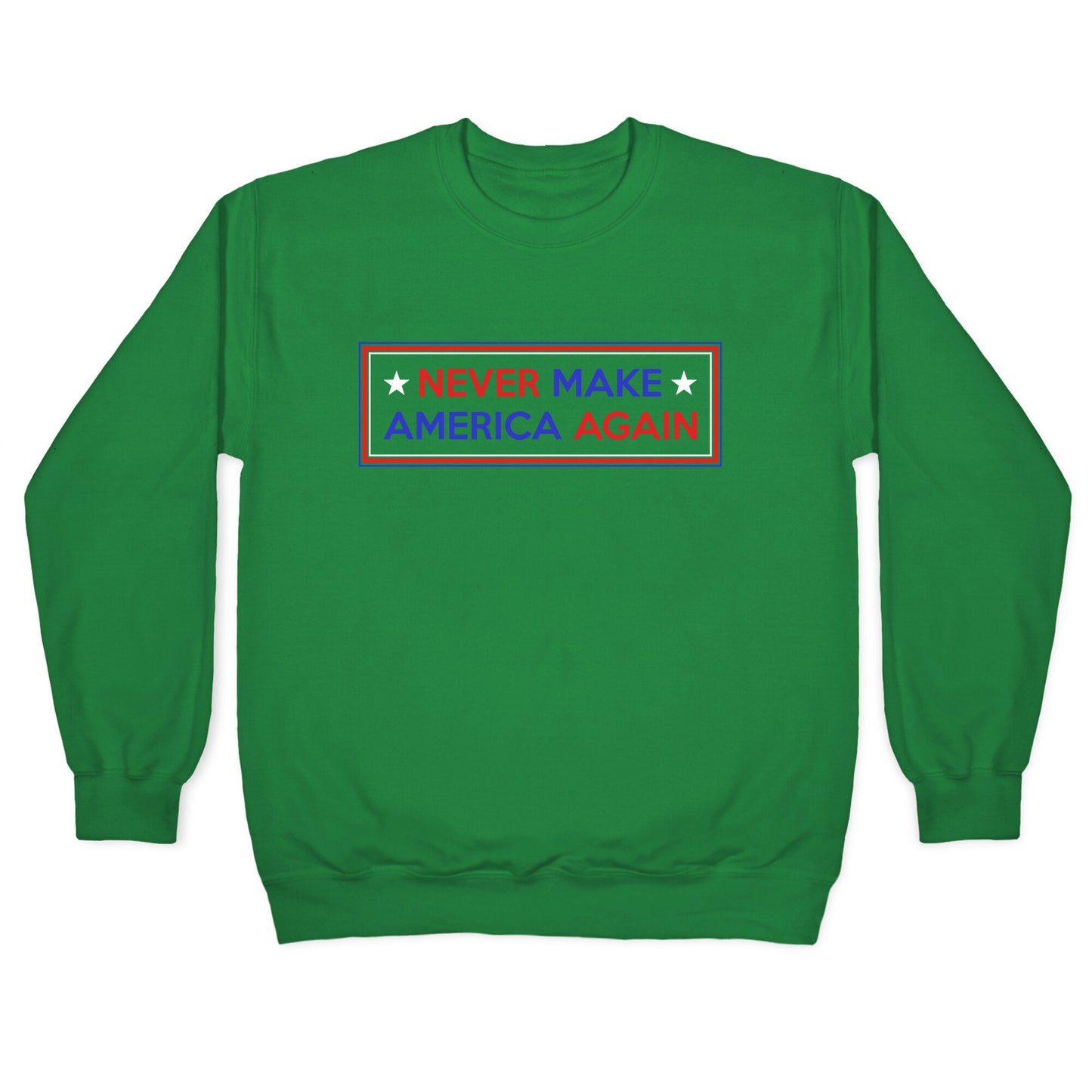 Never Make America Again Trump Crewneck Sweatshirt