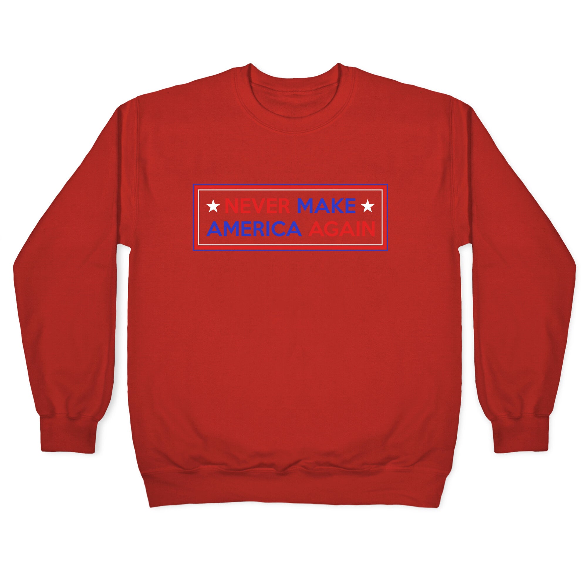 Never Make America Again Trump Crewneck Sweatshirt