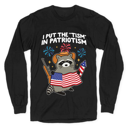 Tism In Patriotism Racoon Longsleeve Tee
