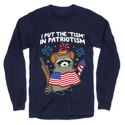Tism In Patriotism Racoon Longsleeve Tee