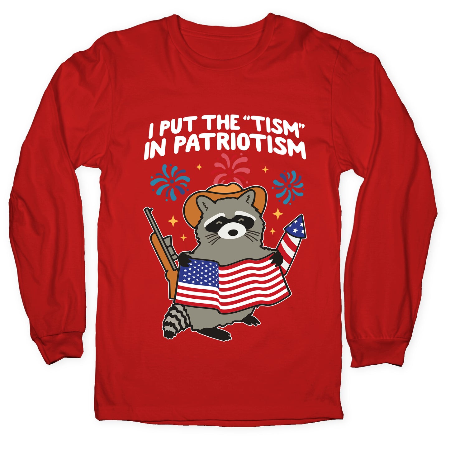 Tism In Patriotism Racoon Longsleeve Tee