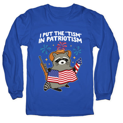 Tism In Patriotism Racoon Longsleeve Tee