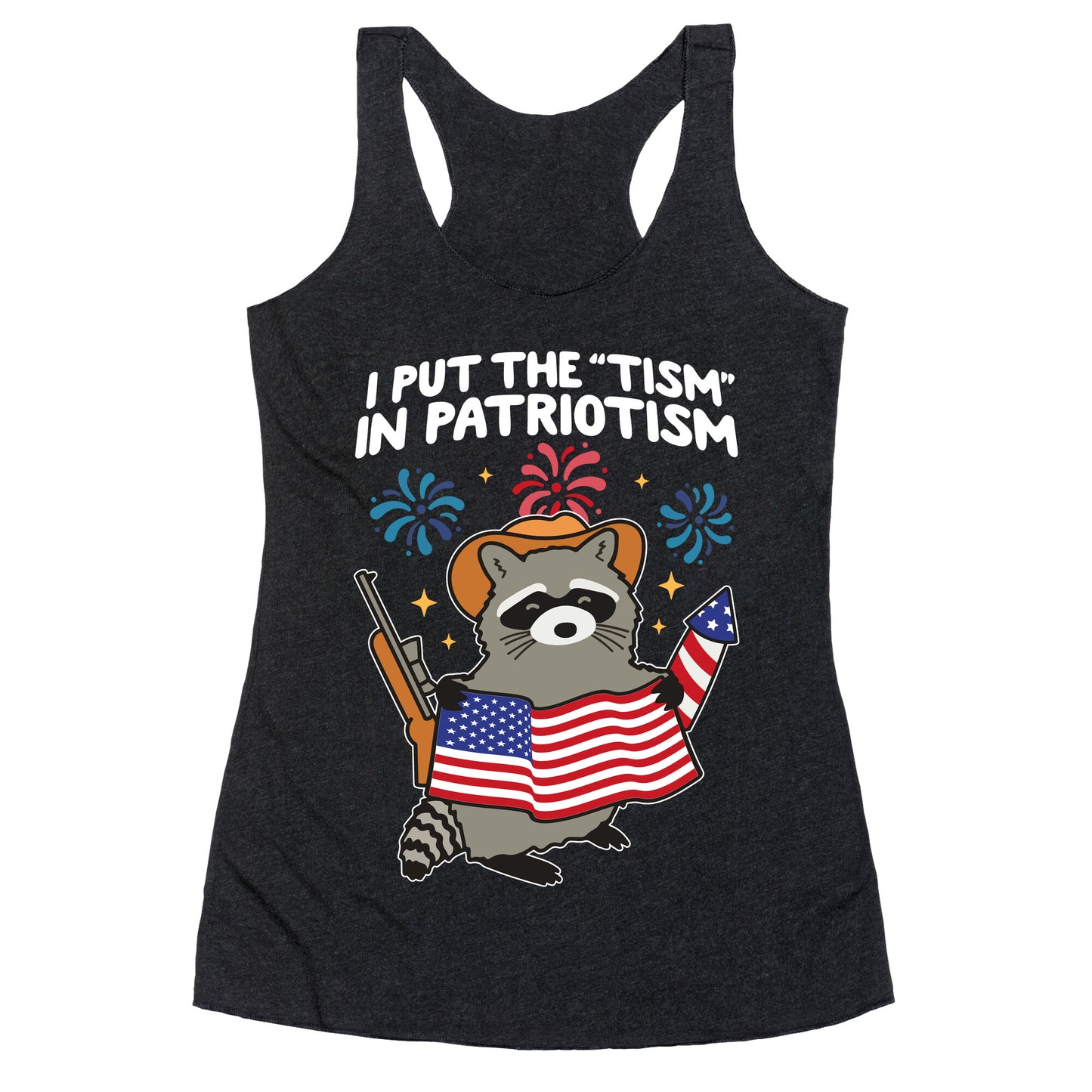 Tism In Patriotism Racoon Racerback Tank