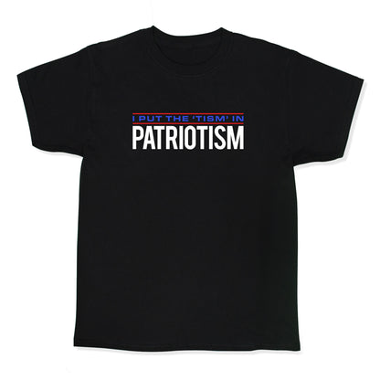 I Put The Tism In Patriotism Kids Tee