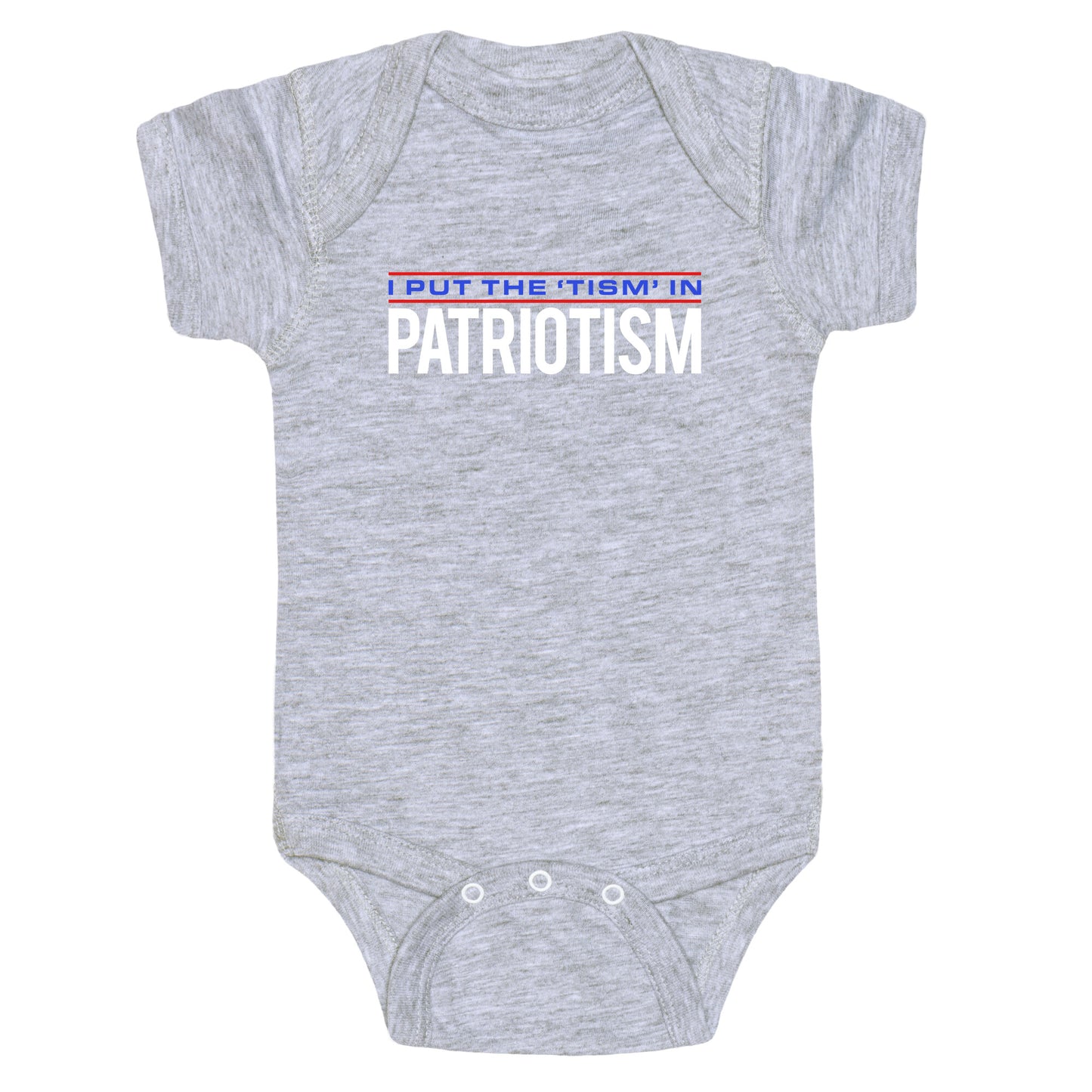 I Put The Tism In Patriotism Baby One-Piece