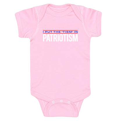 I Put The Tism In Patriotism Baby One-Piece