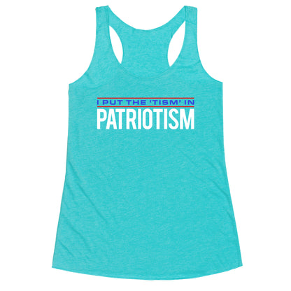 I Put The Tism In Patriotism Racerback Tank