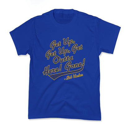 Bob Uecker Get Up Get Up Kids Tee