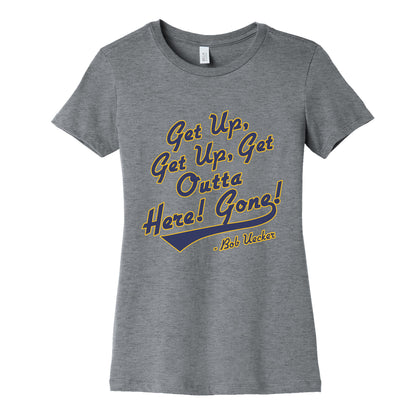 Bob Uecker Get Up Get Up Womens Cotton Tee